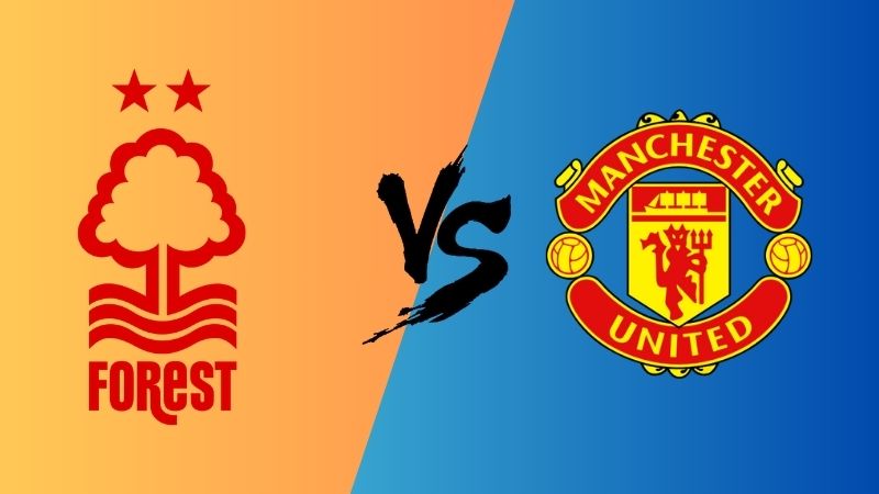 Dự đoán trận Nottingham Forest vs Man Utd