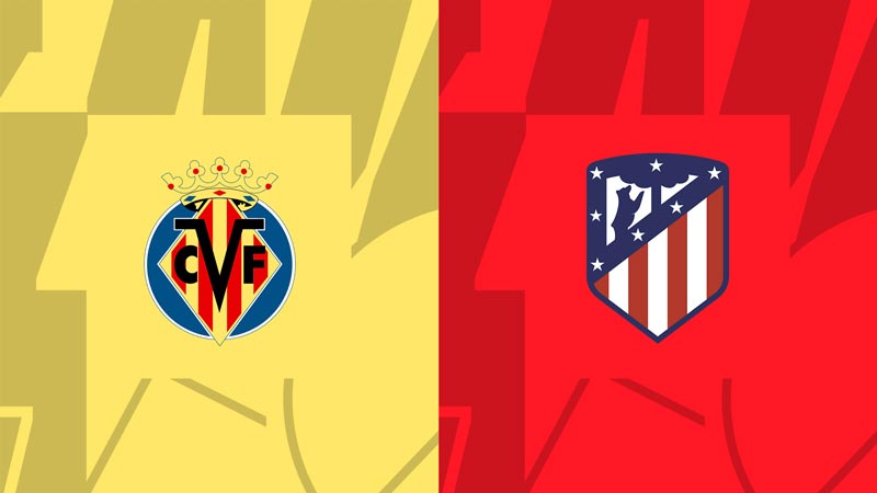 Soi kèo Villarreal vs Atletico Madrid, 2h00, 2/4, La Liga