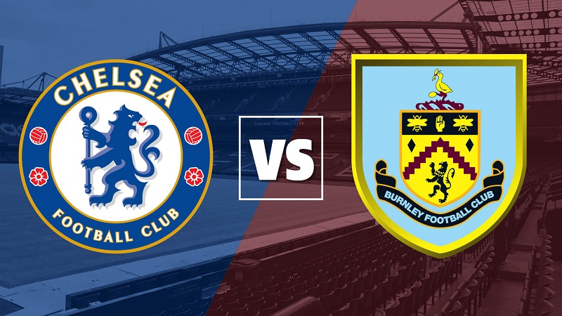 Dự đoán trận Chelsea vs Burnley