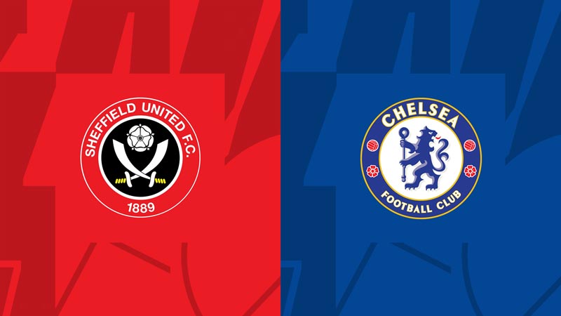 Soi kèo Sheffield vs Chelsea, 23h30, 7/4, Ngoại Hạng Anh